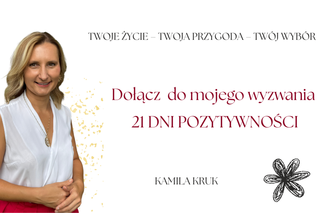 Dołącz do mojego wyzwania 21 DNI POZYTYWNOŚCI